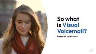 So what is Visual Voicemail?