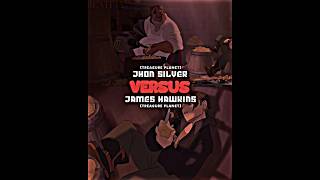 John Silver vs James Hawkins (Treasure Planet)