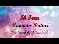 Ik tera suit lyrics song  maninder buttar  mixsingh  latest punjabi song  romentic