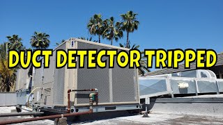 DUCT DETECTOR TRIPPED