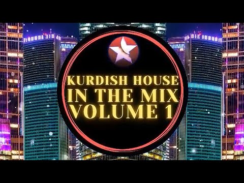 Kurdish House In The Mix Vol. 1 (Latifa - Zêrê - Koye Dersim)