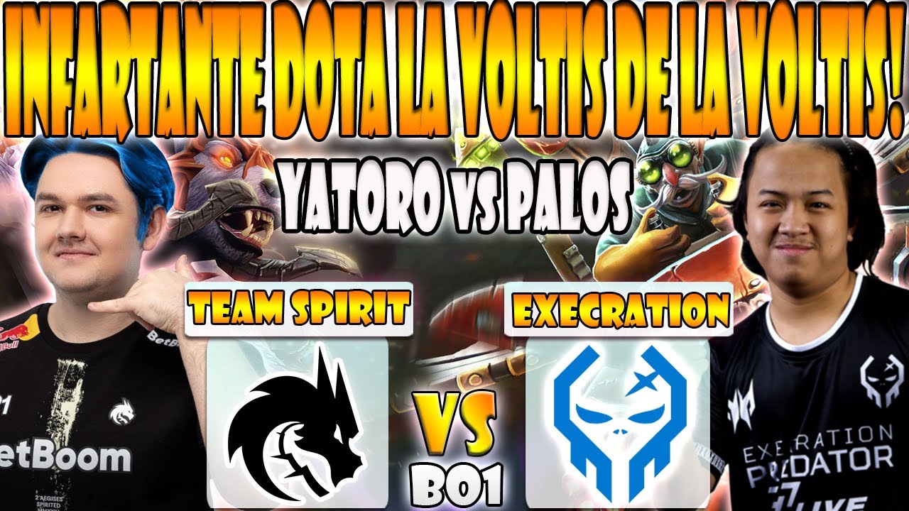 TEAM SPIRIT vs EXECRATION [BO1] YATORO, COLLAPSE, PANTO VS PALOS, BOB ...