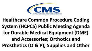 2016 Jun 2nd, HCPCS Public Meeting Agenda for DME, O&P, Supplies and Other (Morning Session)