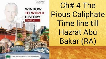 Window to world History class 6 Ch# 4 The Pious Caliphate Timeline till Hazrat Abu Bakar (RA)