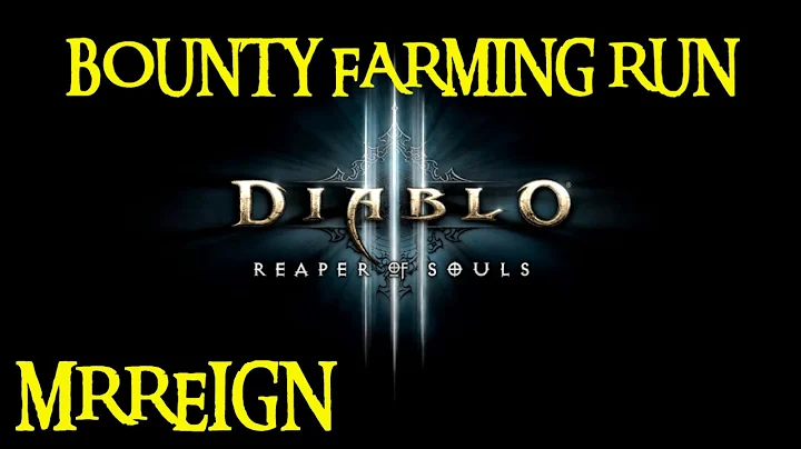 Diablo 3 - Reaper Of Souls - Bounty Farming