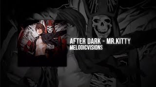 After Dark - Mr.Kitty ( BEST SLOWED AND REVERB ) !!!