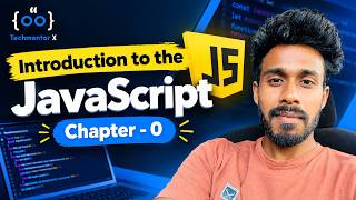 Introduction to JavaScript | Chapter 0  | JavaScript Tutorial for Beginners | Techmentor Vithushan
