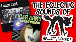 The Eclectic Sounds of 2000s Hellcat Records ft Tiger Army & Leftover Crack