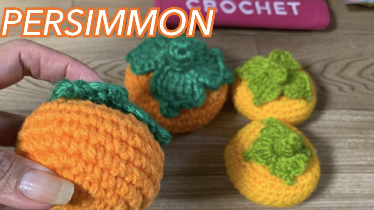 Crochet/ Persimmon Fruit / 柿 - YouTube