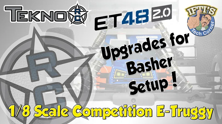 #18 Tekno ET48 2.0 1/8 Competition 4WD E-Truggy - Upgrades for Bashing Setup