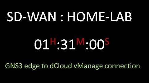 Cisco SD-WAN HOME LAB -- GNS3 to dCloud Connection