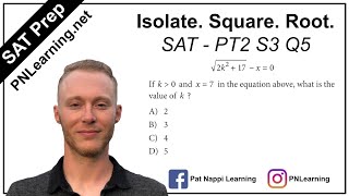 Isolate. Square. Root. - SAT Math Prep (PT2 S3 Q5)