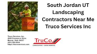 South Jordan UT Landscaping Contractors Near Me Truco Services Inc