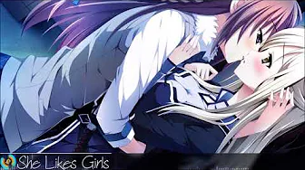 🎤Nightcore- She likes girls🎧