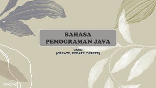 BAHASA PEMOGRAMAN JAVA | CRUD (Create, Update, Delete) Database Pada Project Java Desktop