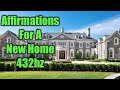 Reprogramming Your Subconscious With Affirmations For A New Home 👉 2022 (For Carl ) 432hz