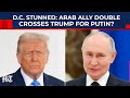 USA's Arab Ally Double Crosses Trump, Shares America's Secrets With Iran's Friend Vladimir Putin?