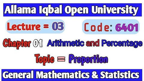 Lec : 3 || Proportion || Aiou 6401 General Mathematics & Statistics