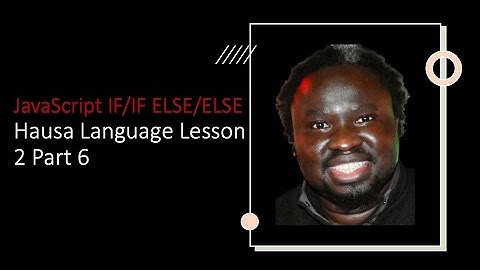 JavaScript Control Structures in the Hausa Language - Lesson 2 Part 6 | Adamu Muhammad Dankore