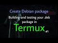 Creating Debian Packages with Termux | Build Your Own .deb Files!