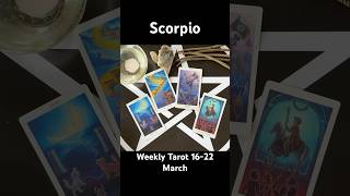 Scorpio ♏ Weekly Tarot | March 16–22 #weeklytarot #tarotweekly