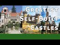 The Greatest Self-Built Castles in the World (Hungary, United States, France)