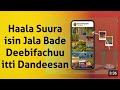 Akkaataa Viidiiyoofi Fotoo Nu Jalaa Haqame Deeffachuu Dandeeny 