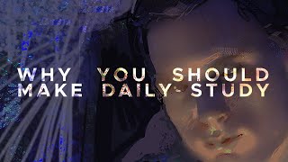 Why daily studies take you to the next level
