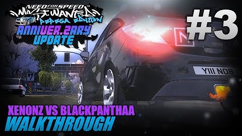 NFS Most Wanted: Pepega Edition V2 | Walkthrough #3 | XENONZ VS. BLACKPANTHAA