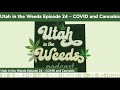 COVID and Medical Marijuana | Utah in the Weeds Episode #24