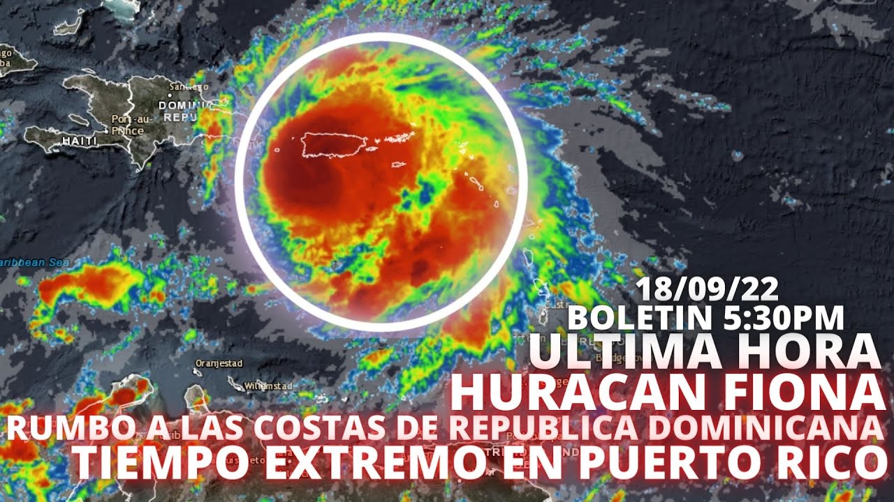 🚨AVISO🚨5:30PM🚨HURACAN FIONA DEJA TIEMPO EXTREMO EN PUERTO RICO RUMBO A ...