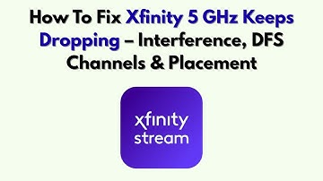 Hoe Xfinity 5 GHz te repareren dat blijft vallen - Interferentie, DFS-kanalen en plaatsing