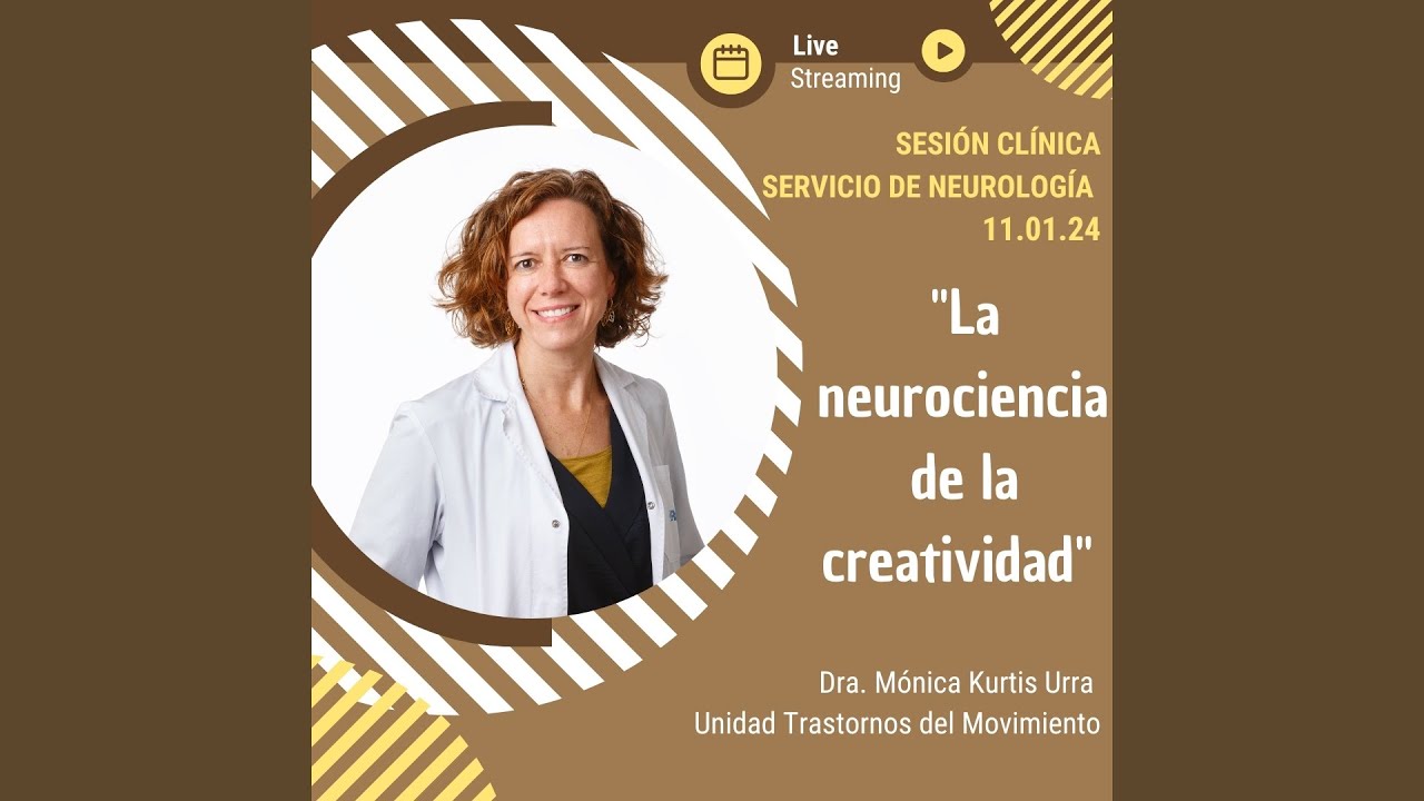 La neurociencia de la creatividad Dra Mónica Kurtis 2(Sesión Clínica 11.01.24)