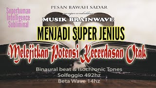 🎧 SUPER JENIUS ★ Melejitkan Potensi Kecerdasan Otak | Pesan Bawah Sadar