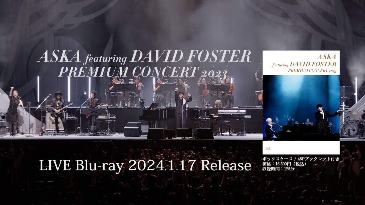 ASKA featuring DAVID FOSTER PREMIUM CONCERT 2023』Blu-ray｜ASKA 