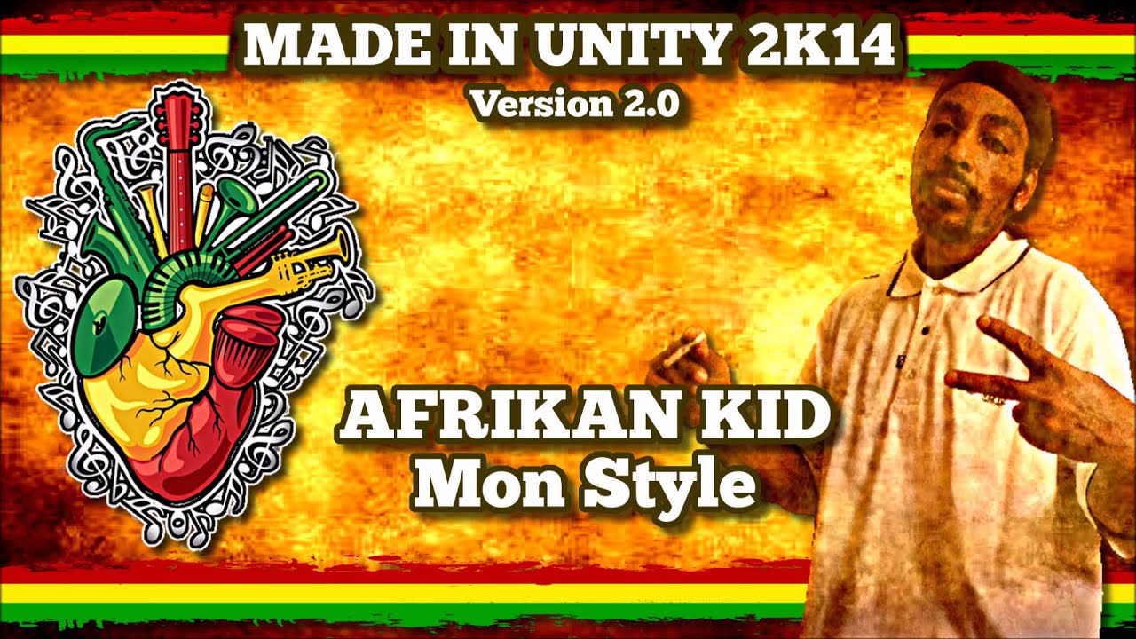YouTube에서 Reggae Français "AFRIKAN KID" - MON STYLE (Made In Unity 2K14 Version 2 0) 보기 YouTube에서 Reggae Français "AFRIKAN KID" - MON STYLE (Made In Unity 2K14 Version 2 0) 보기