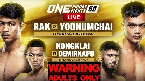ONE FRIDAY FIGHTS 80 / ONE LUMPINEE 80: RAK VS YODNUMCHAI LIVE CHILL REACTION STREAM