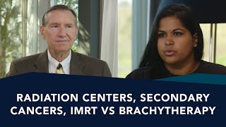 Radiation Centers, Secondary Cancers, IMRT vs Brachytherapy | Ask a Prostate Expert, Mark Scholz, MD