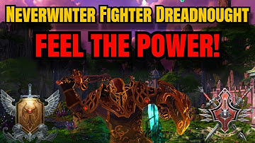 NEVERWINTER FIGHTER DREADNOUGHT: FEEL THE POWER! The Ultimate DPS Build
