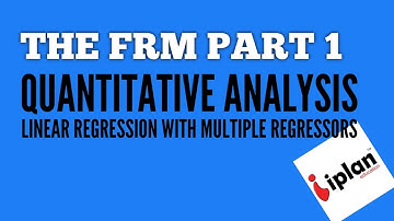 FRM Part 1 2019 - Quantitative Analysis - Linear Regression with Multiple Regressors