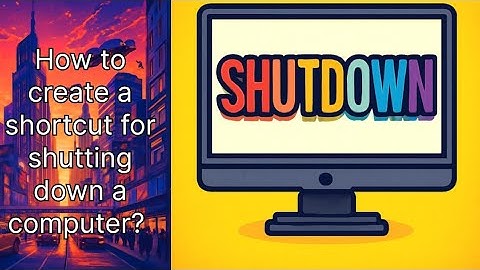 How to create a shortcut for shutting down a computer?