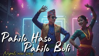 Download Lagu Pahilo Haso Pahilo Boli - New Nepali Song | Nepali music | Nepali Dance song | Official Music 🎶  MP3