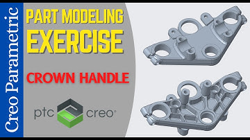PTC Creo Part Modeling Exercise | Creo Parametric Tutorial - Crown Handle