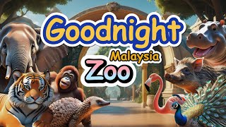 Goodnight Zoo Malaysia | Soothing Bedtime Stories for Toddlers & Babies 📖💤