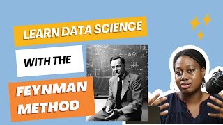 Feynman Technique - How to learn data science