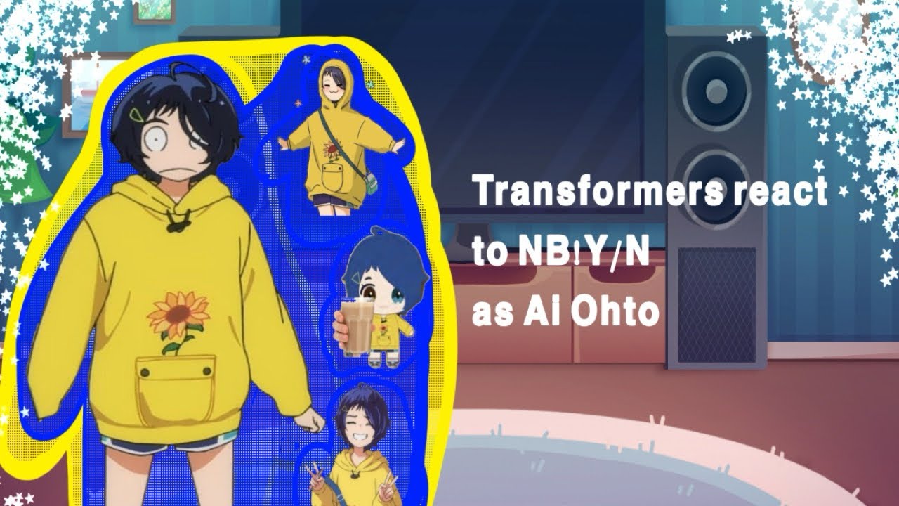 Transformers reacts to NB!Y/N as Ai Ohto {Part 2/3}