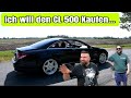 Will Eddys Mercedes CL 500.Preis sind Hoch...Schnäppchen.