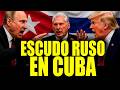 Rusia expulsa a Trump de Cuba