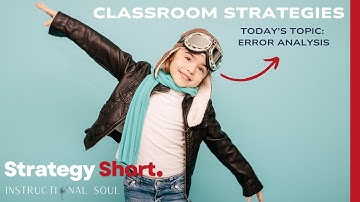 Classroom Strategy Short (Error Analysis)