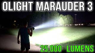 New Olight Marauder 3: The 25,000 Lumen Monster